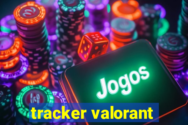 tracker valorant